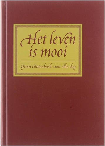 Het leven is mooi. Groot citatenboek voor elke dag - Roger, Verzenden, Zo goed als nieuw, Roger Defour