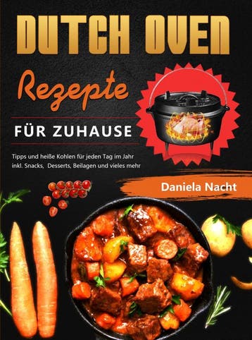 Dutch Oven Rezepte Für Zuhause | Daniela Nacht | Nieuw, Verzenden, Nieuw, Daniela Nacht