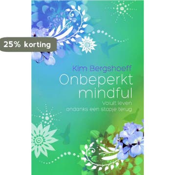 Onbeperkt mindful 9789045313443 Kim Bergshoeff, Verzenden, Gelezen, Kim Bergshoeff