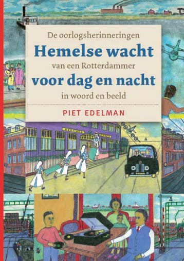 Hemelse wacht voor dag en nacht 9789492055088 Piet Edelman, Boeken, Verzenden, Zo goed als nieuw, Piet Edelman