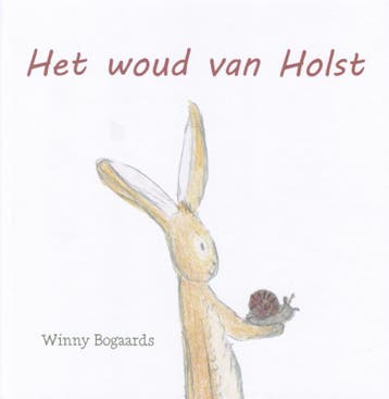 Het woud van Holst 9789493288164 Winny Bogaards, Verzenden, Winny Bogaards