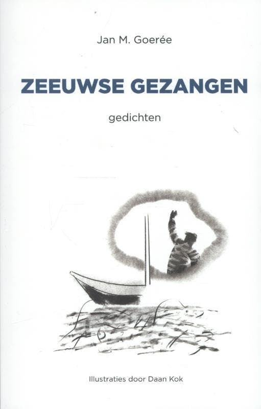 ZEEUWSE GEZANGEN 9789059277410 Jan M. M Goeree, Boeken, Gedichten en Poëzie, Zo goed als nieuw, Verzenden