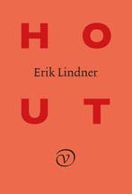 Hout 9789028243125 Erik Lindner, Verzenden, Zo goed als nieuw, Erik Lindner