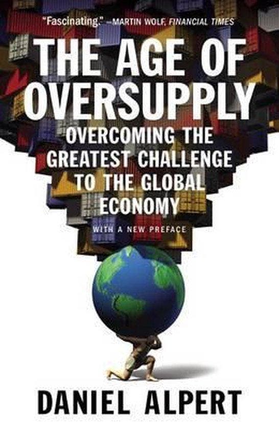 The Age of Oversupply 9781591847014 Daniel Alpert, Livres, Langue | Anglais, Envoi