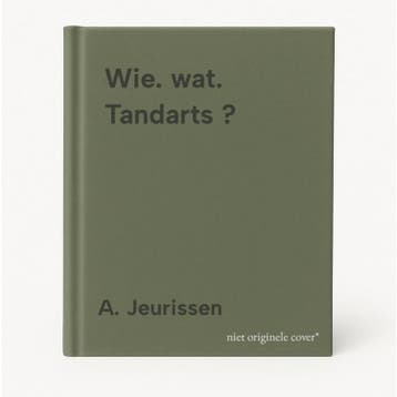 Wie. wat. Tandarts ? 9789080555945 A. Jeurissen, Boeken, Verzenden, Zo goed als nieuw, A. Jeurissen