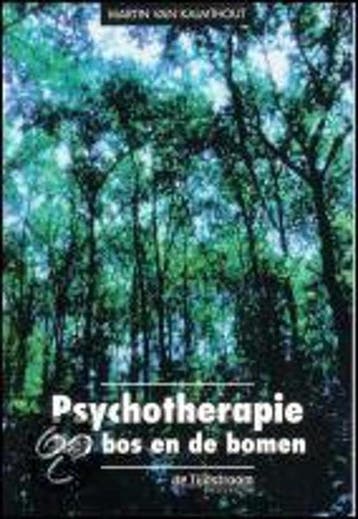 Psychotherapie het bos en de bomen 9789052560465, Boeken, Verzenden, Gelezen, M. van Kalmthout