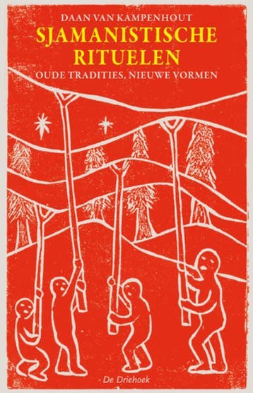 Sjamanistische rituelen 9789060307243 Daan van Kampenhout, Verzenden, Daan van Kampenhout