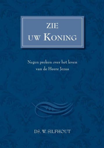 Zie uw koning 9789033630187 W. Silfhout, Boeken, Verzenden, Gelezen, W. Silfhout