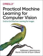 Practical Machine Learning for Computer Vision 9781098102364, Verzenden, Martin Goerner