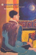 Keerpunt - Van psychose naar herstel 9789081029339, Boeken, Verzenden, Gelezen, B. de Ruijter