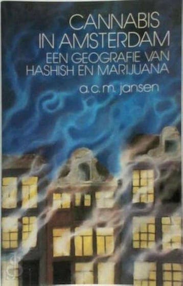 CANNABIS IN AMSTERDAM. EEN GEOGRAFI 9789062837748 Jansen, Verzenden, Gelezen, Jansen
