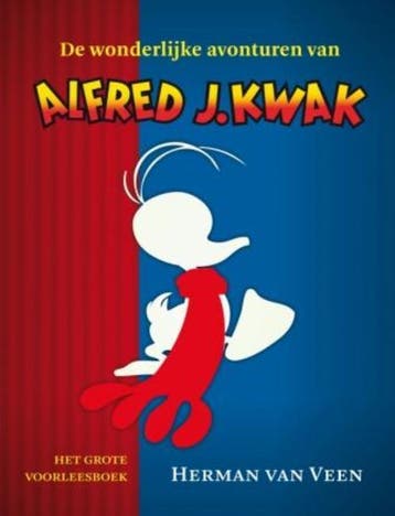 De wonderlijke avonturen van Alfred J. Kwak 9789043518383, Boeken, Verzenden, Gelezen, Herman van Veen