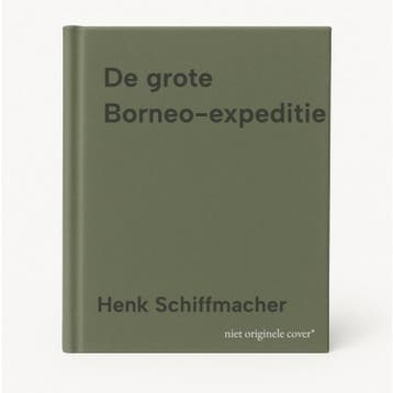 De grote Borneo-expeditie 9789089756947 Henk Schiffmacher, Verzenden, Henk Schiffmacher