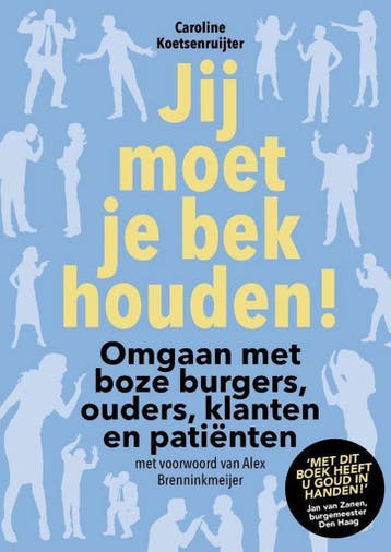 Jij moet je bek houden! 9789492528599, Verzenden, Zo goed als nieuw, Caroline Koetsenruijter