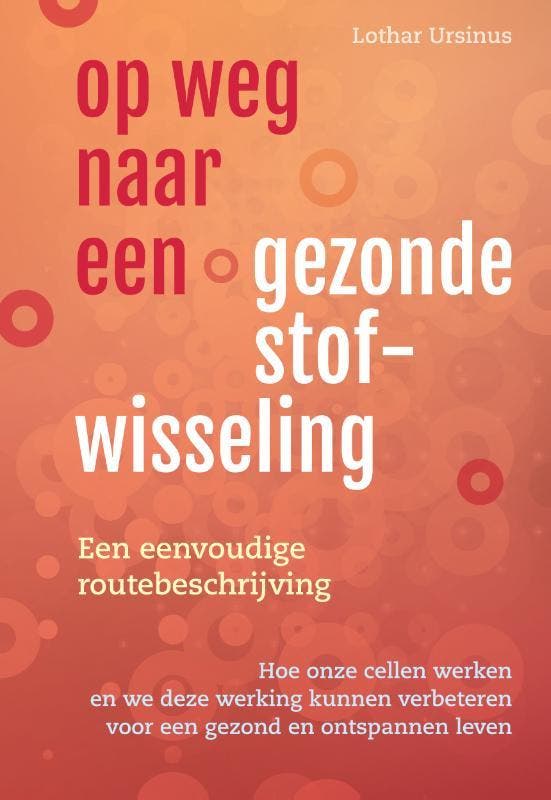 Op Weg Naar Een Gezonde Stofwisseling | Lothar Ursinus, Livres, Livres Autre, Envoi