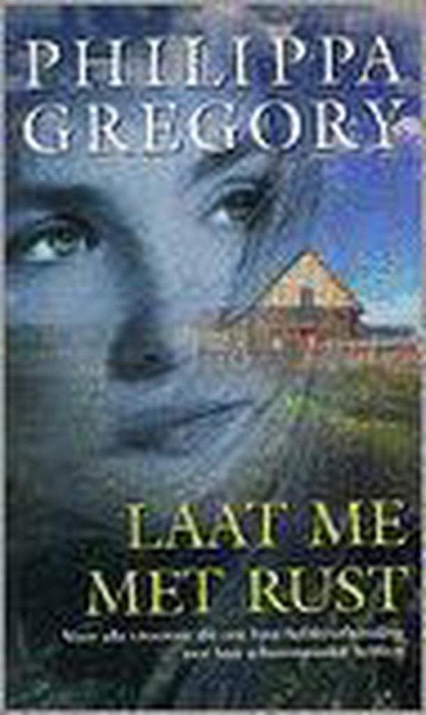 Laat me met rust 9789026981456 Philippa Gregory, Boeken, Streekboeken en Streekromans, Gelezen, Verzenden