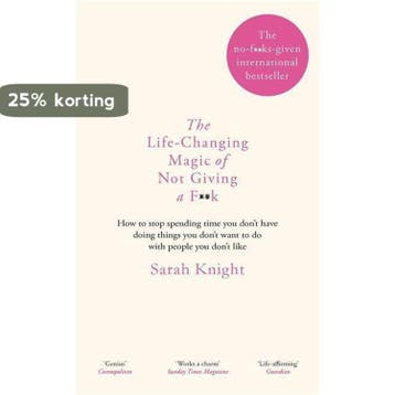 The life-changing magic of not giving a f**ck 9781784298470, Verzenden, Shirley Knight