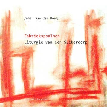 Fabriekspsalmen 9789491737633 Johan van der Dong, Verzenden, Johan van der Dong