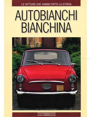 AUTOBIANCHI BIANCHINA, LE VETTURE CHE HANNO FATTO LA STORIA