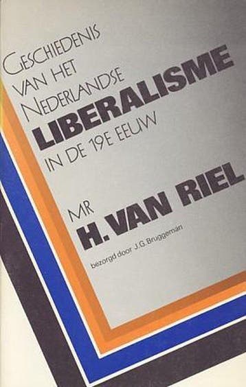 Geschiedenis ned. liberalisme in 19e eeuw 9789023217213 Riel, Verzenden, Riel