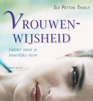 Vrouwenwijsheid 9789069637471 Sue Patton Thoele, Verzenden, Sue Patton Thoele