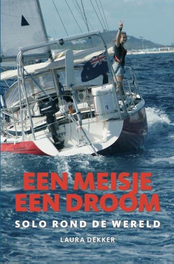 Een meisje, een droom 9789059610897 Laura Dekker, Boeken, Verzenden, Zo goed als nieuw, Laura Dekker