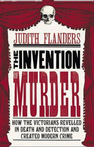 The Invention of Murder 9780007248889 Judith Flanders, Verzenden, Judith Flanders