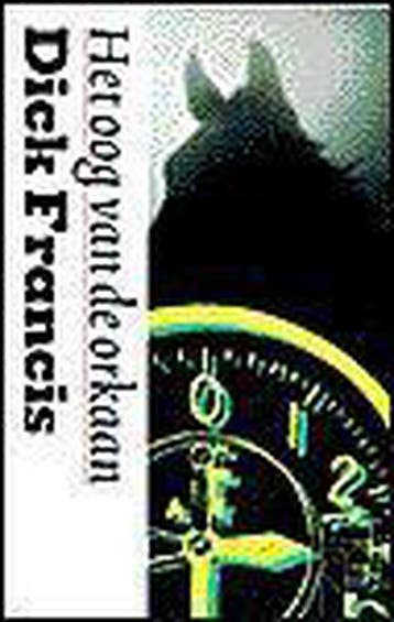OOG VAN DE ORKAAN 9789029516327 Dick Francis, Verzenden, Dick Francis