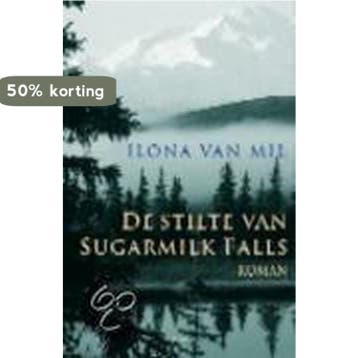 De stilte van Sugarmilk Falls 9789045849522 I. van Mil, Verzenden, Gelezen, I. van Mil