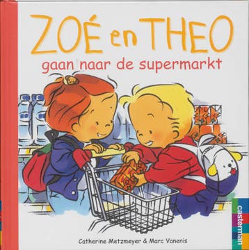 Zoé en Theo gaan naar de supermarkt / Zoé en Theo / 16, Boeken, Verzenden, Gelezen, C. Metzmeyer