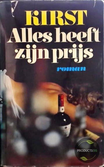 Alles heeft zijn prijs 9789022504482 Hans Hellmut Kirst, Boeken, Verzenden, Gelezen, Hans Hellmut Kirst