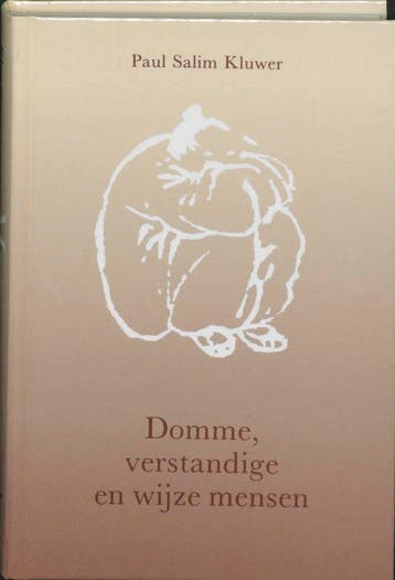 Domme, verstandige en wijze mensen / Lotusreeks P.S. Kluwer, Verzenden, P.S. Kluwer