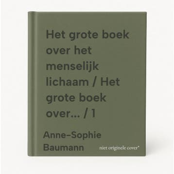 Het grote boek over het menselijk lichaam / Het grote boek, Verzenden, Anne-Sophie Baumann