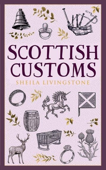 Scottish Customs 9781780277301 Sheila Livingstone, Verzenden, Sheila Livingstone
