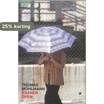 Kranen open 9789044614190 Thomas Möhlmann, Verzenden, Gelezen, Thomas Möhlmann