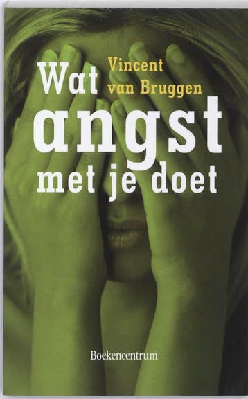 WAT ANGST MET JE DOET 9789023923466 V. van Bruggen, Verzenden, Gelezen, V. van Bruggen
