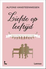 Liefde op leeftijd 9789401469500 Alfons Vansteenwegen, Boeken, Verzenden, Gelezen, Alfons Vansteenwegen