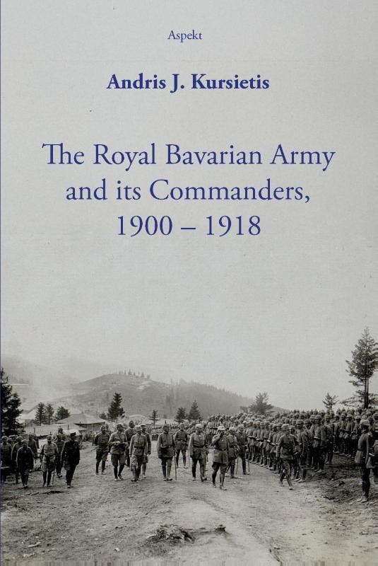 The Royal Bavarian Army And Its Commanders, 1900 – 1918, Boeken, Overige Boeken, Nieuw, Verzenden