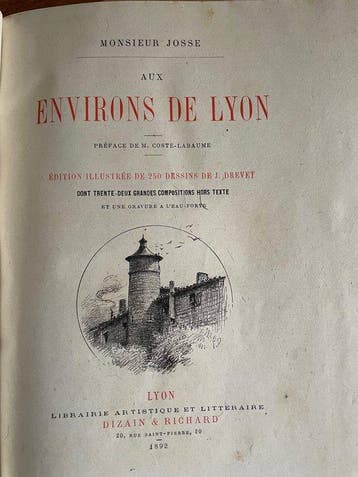 Monsieur Josse ; J. Drevet (dessins) - Aux environs de Lyon