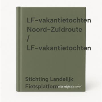 LF-vakantietochten Noord-Zuidroute / LF-vakantietochten, Verzenden, Stichting Landelijk Fietsplatform