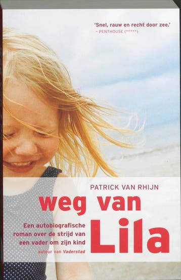 Weg van Lila 9789061127604 Patrick van Rhijn, Verzenden, Patrick van Rhijn