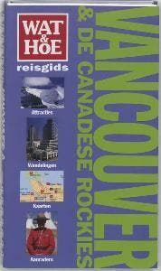 Vancouver & de Canadese Rockies / Wat & Hoe reisgids, Boeken, Reisgidsen, Zo goed als nieuw, Verzenden