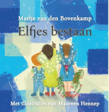 Elfjes bestaan 9789492844903 Marije van den Bovenkamp, Boeken, Verzenden, Gelezen, Marije van den Bovenkamp