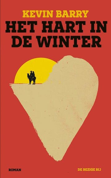 Het hart in de winter 9789403131276 Kevin Barry, Verzenden, Kevin Barry