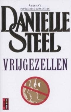 Vrijgezellen 9789021007458 Danielle Steel, Verzenden, Gelezen, Danielle Steel