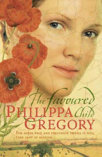The Favoured Child (The Wideacre Trilogy, Book 2) - Gregory, Verzenden, Nieuw