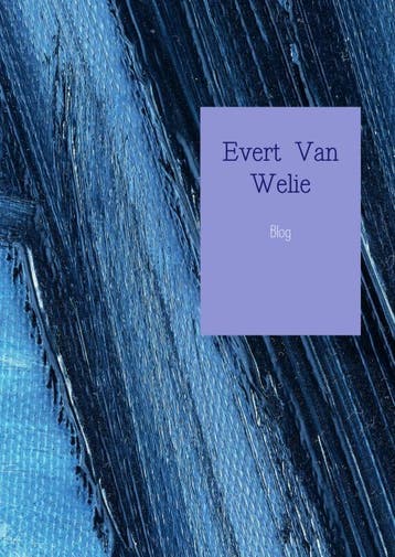 Blog 9789463184830 Evert Van  Welie, Verzenden, Evert Van  Welie