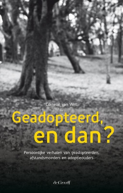 Geadopteerd, en dan? 9789077024416 Cornelie van Well, Boeken, Psychologie, Gelezen, Verzenden