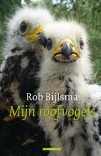 Mijn roofvogels / De vogelserie 9789045021263 Rob Bijlsma, Verzenden, Gelezen, Rob Bijlsma