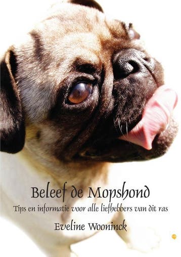 Beleef de mopshond 9789048424221 Eveline Wooninck, Verzenden, Gelezen, Eveline Wooninck